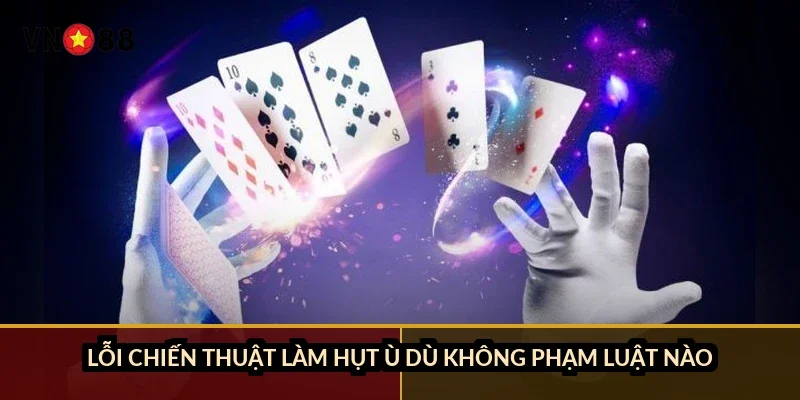 Lỗi chiến thuật làm hụt ù dù không phạm luật nào